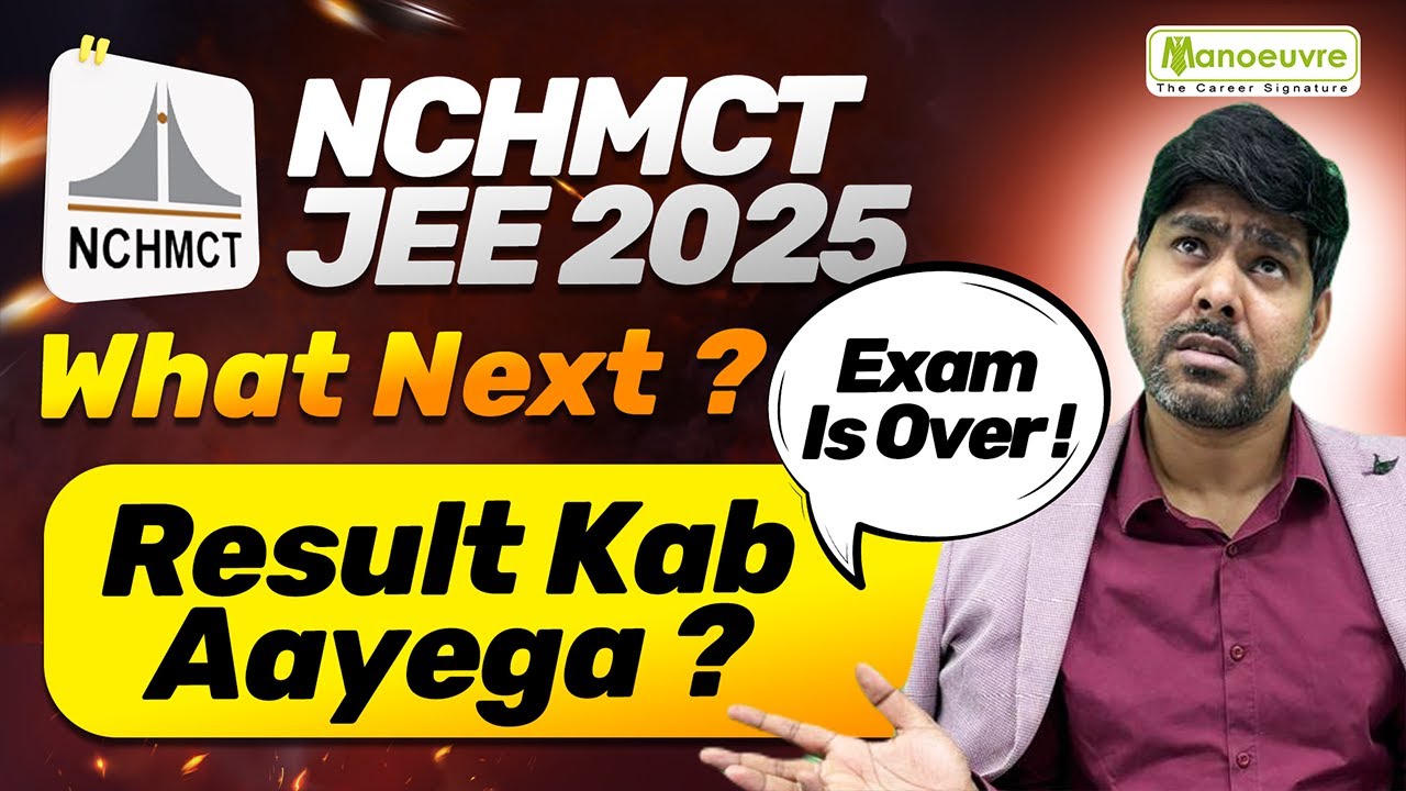 NCHMCT JEE 2025 Result Kab Aayega? What Next? 