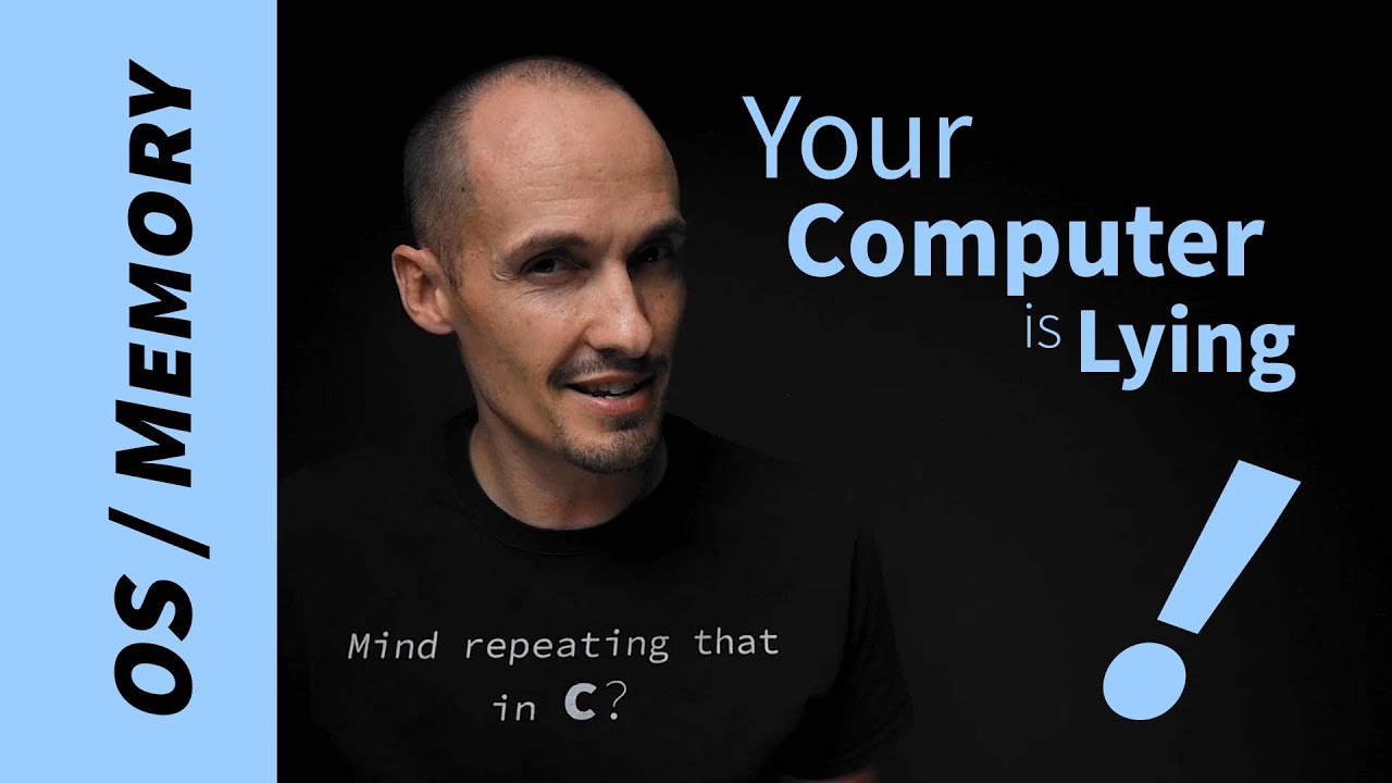 Your Computer is Lying To You (Virtual Memory)
