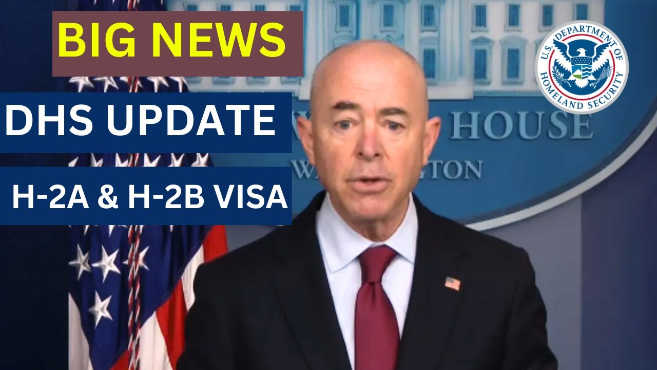 Good News: DHS Announces 89 Countries Eligible for H-2A and H-2B Visa - US Immigration