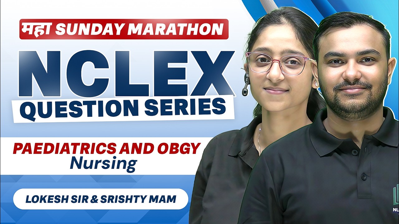 NCLEX Pediatric & OBGY MCQ Marathon LIVE | Lokesh Sir & Srishty Mam के साथ