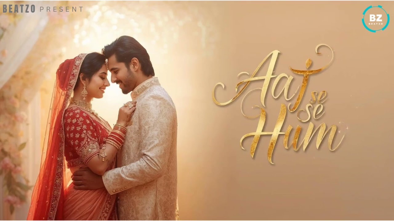 Aaj Se Hum | Wedding Song | Hindi Song | Songs 2026 I Beatzo Music