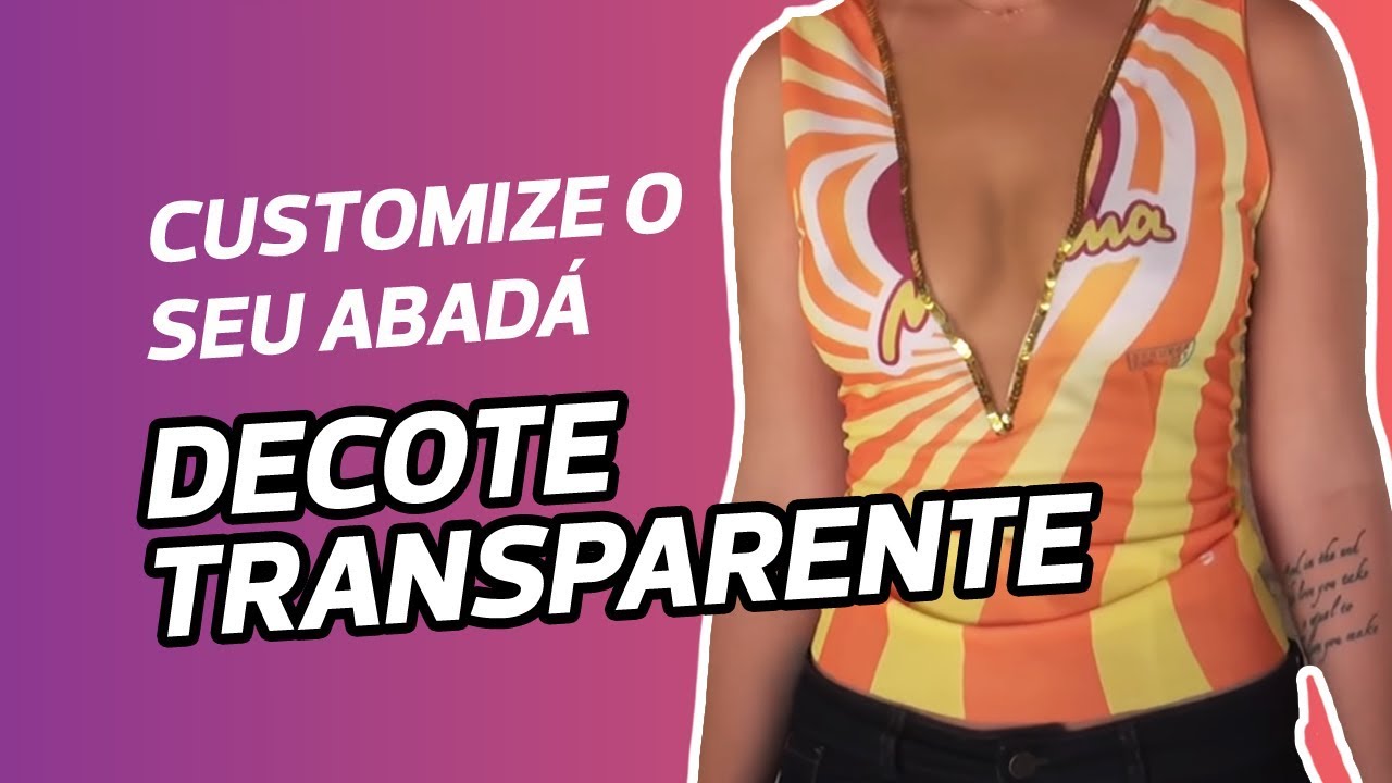 Customize o seu abadá - Modelo com decote transparente