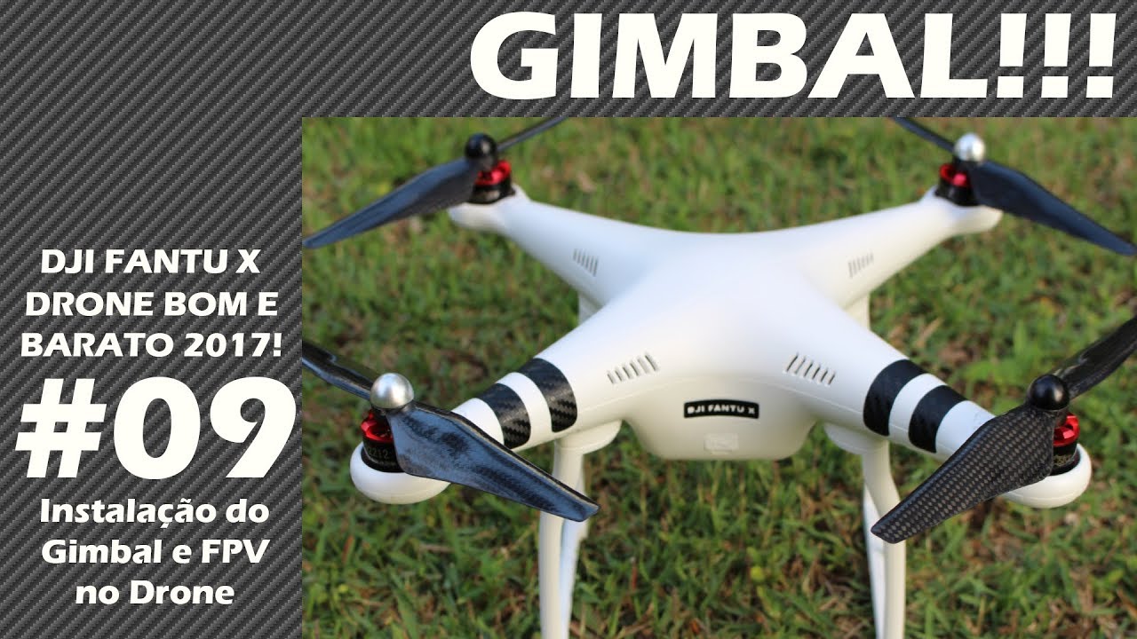 DJI FANTU X - Drone Bom e Barato 2017 - #09 GIMBAL - PHANTOM CLONE