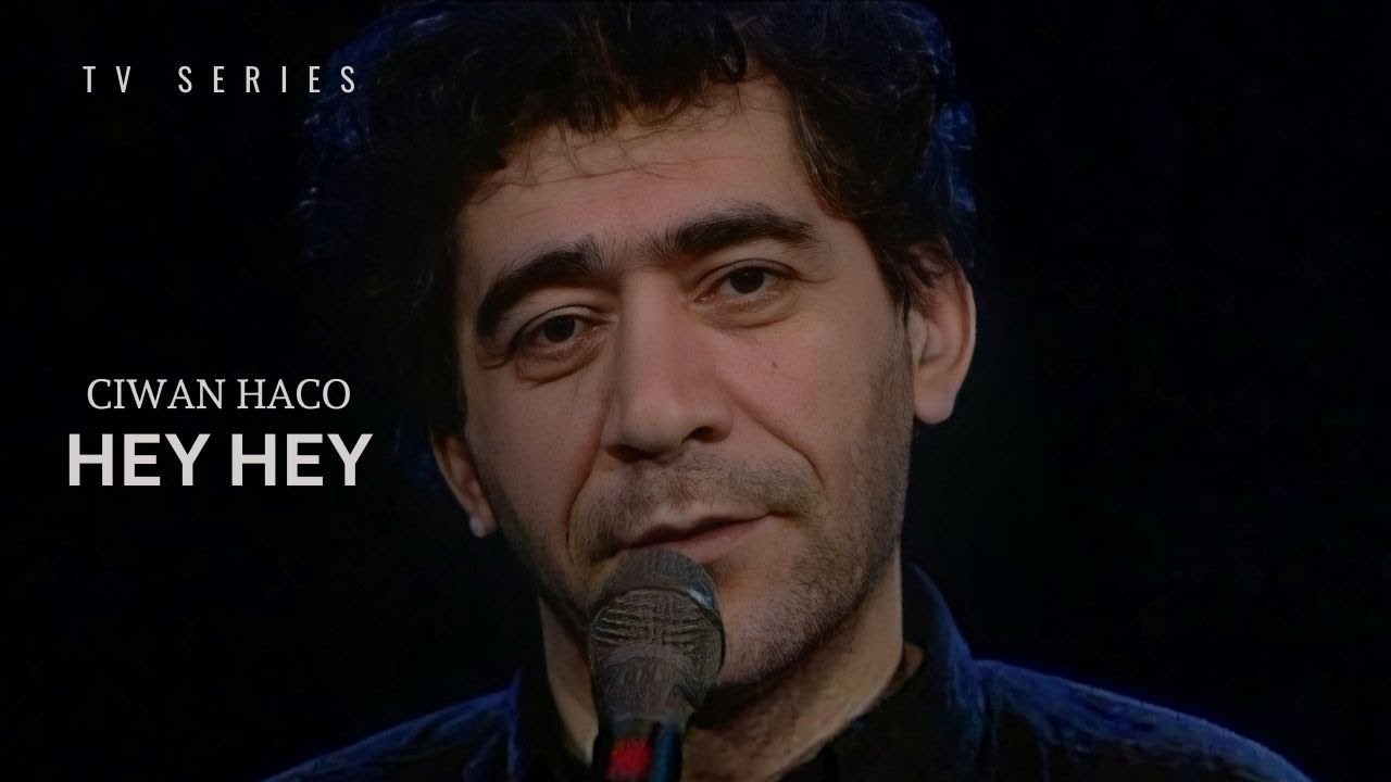 Ciwan Haco - Hêy Hêy (1997 Tv Show)