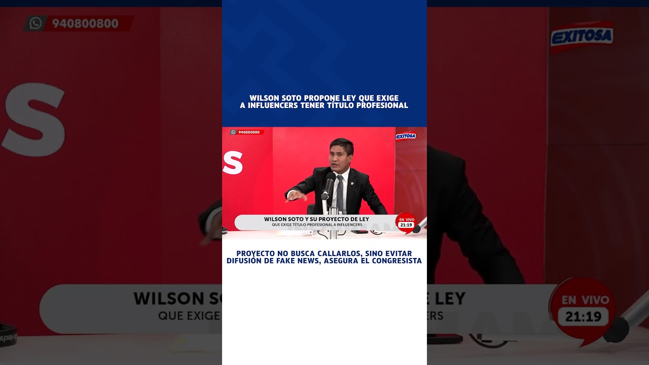 🔴🔵 Wilson Soto propone que influencers tengan T&Iacute;TULO para evitar fake news: 