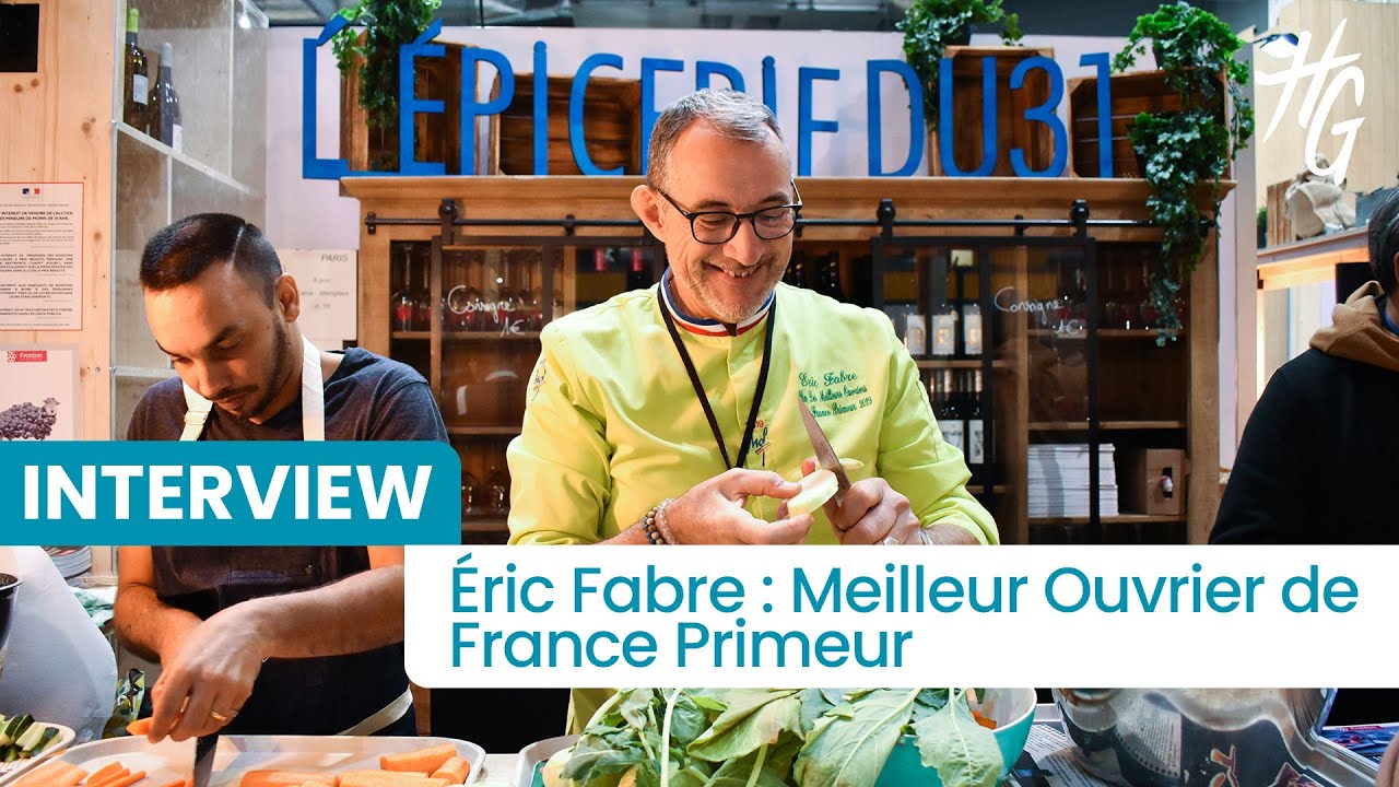 Eric Fabre, Meilleur ouvrier de France (MOF) Primeur : interview ⏯️