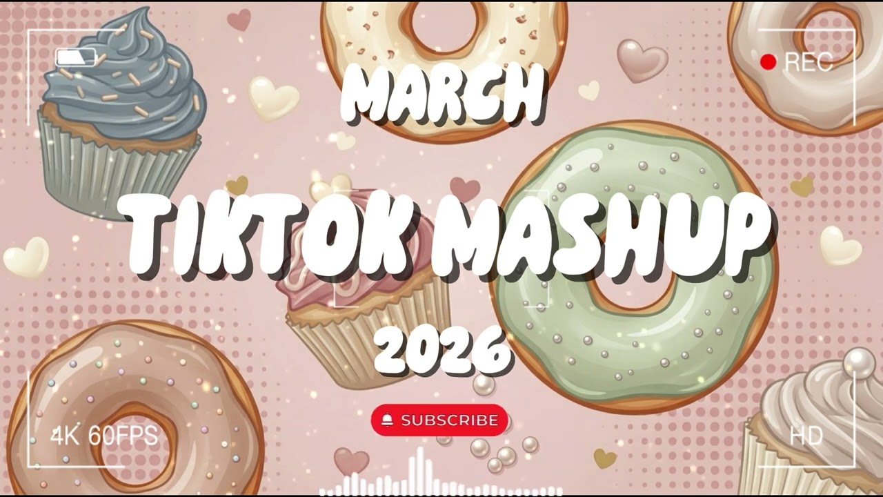 Tiktok Mashup March 2026 (Not Clean) 🩷