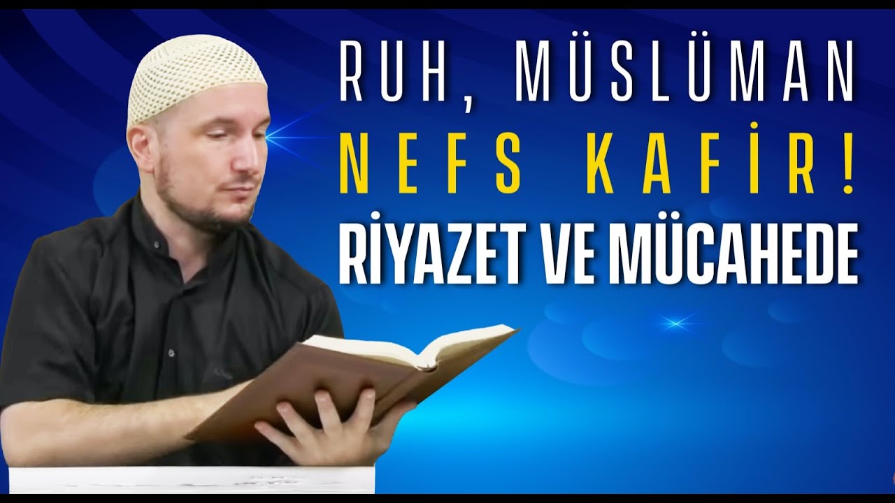 Ruh, Müslüman; Nefs kafir! - Riyazet ve mücahede / Kerem Önder