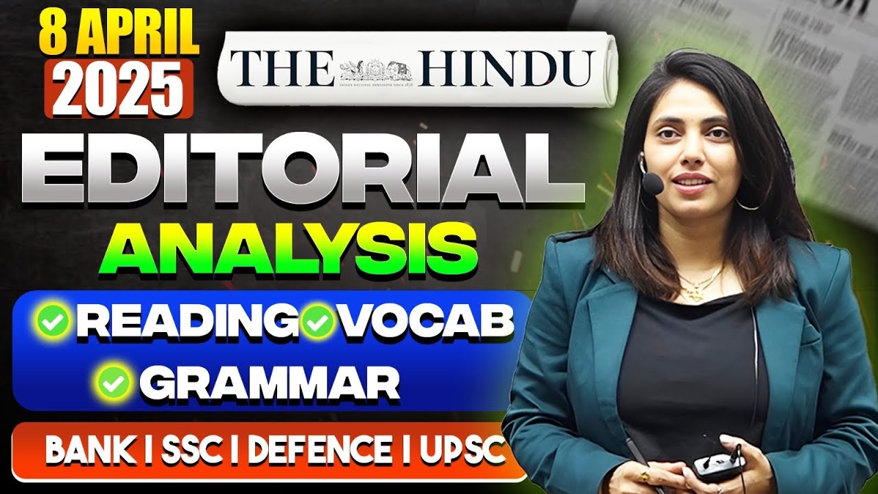 Editorial Analysis | 8th April, 2025 | Vocab, Grammar, Reading, Skimming | Suman Sharma