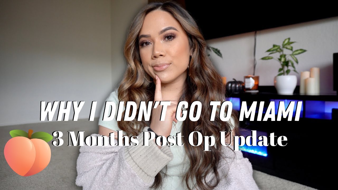 **WATCH THIS BEFORE GETTING A BBL** WHY I DIDN'T GO TO MIAMI | 3 MONTH POST-OP | KRISTEN MARIE