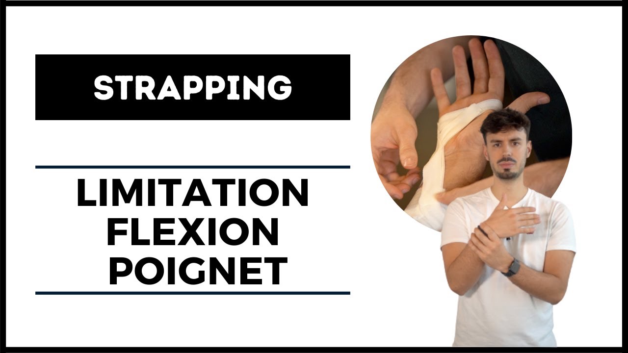 STRAPPING POIGNET LIMITATION DE LA FLEXION