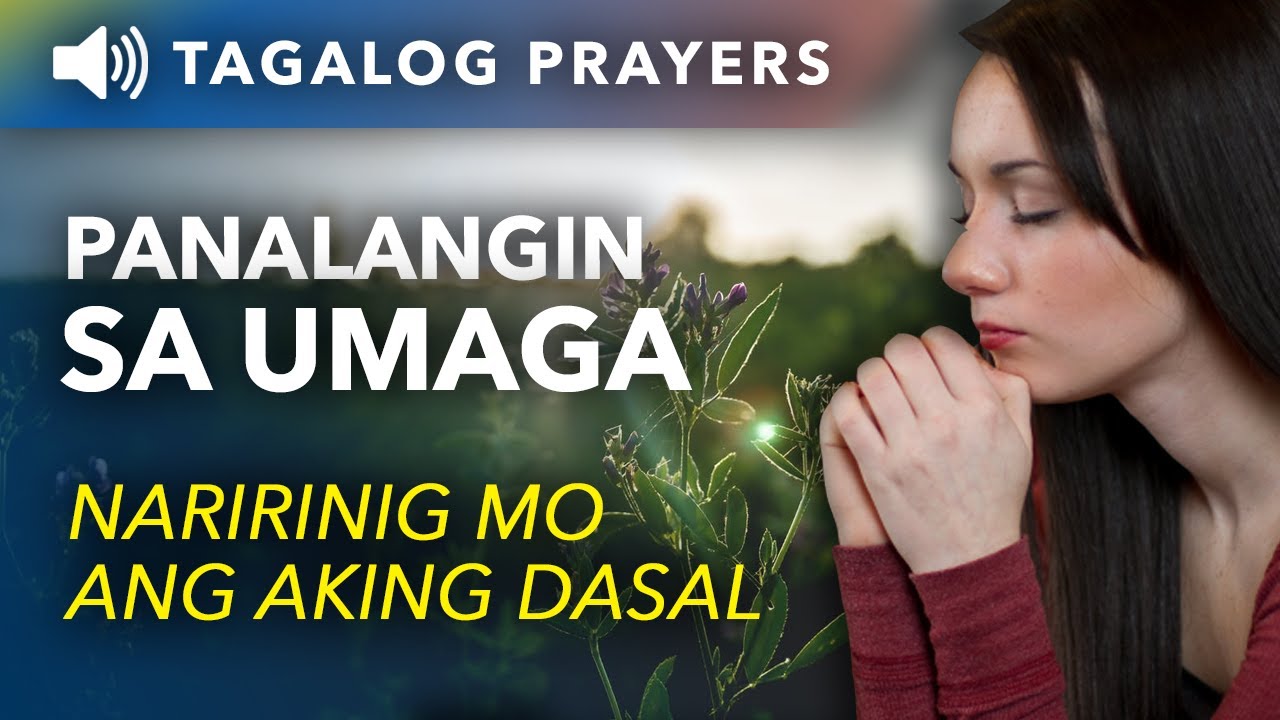 Panalangin sa Umaga (Pagkagising): Naririnig Mo Ang Aking Dasal &bull; Tagalog Morning Prayer