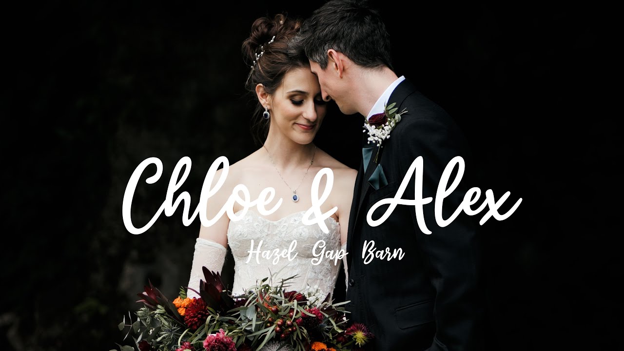 CHLOE & ALEX // Hazel Gap Barn // HITCHED PRODUCTIONS // 4K