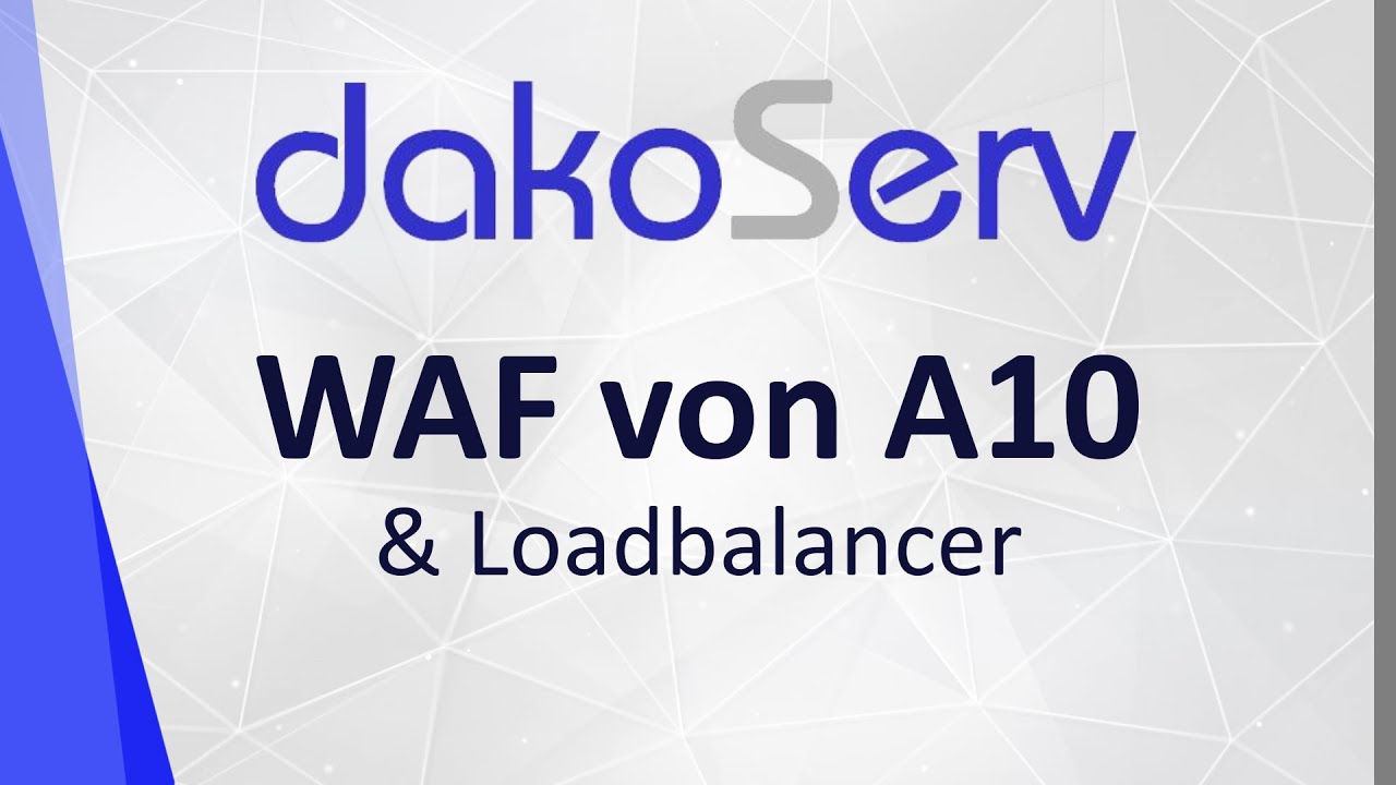 A10 - Next  Generation Web Application Firewall (WAF) & Load Balancer