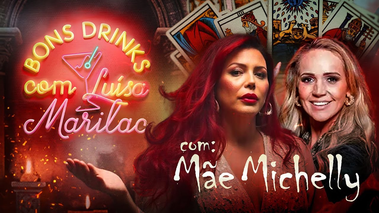 MÃE MICHELLY DA CIGANA I BONS DRINKS COM LUÍSA MARILAC #7