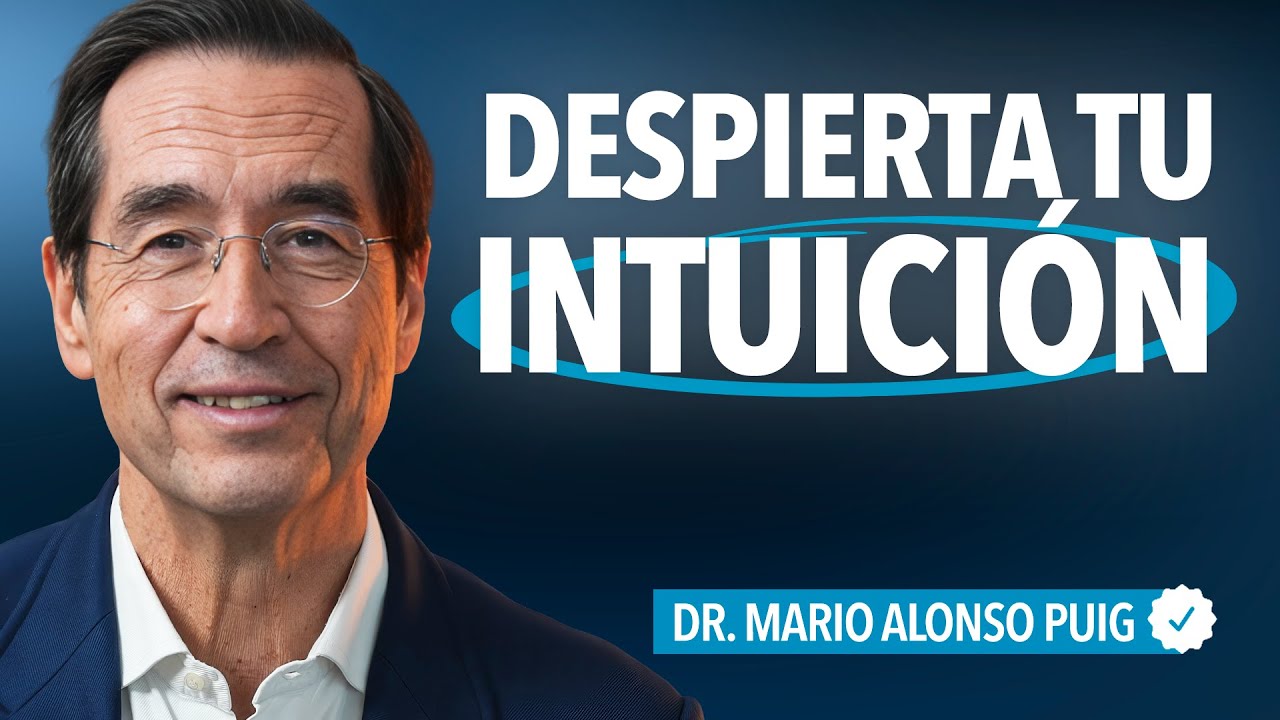 &iquest;La intuici&oacute;n EXISTE? &iquest;C&oacute;mo funciona y c&oacute;mo desarrollarla? | Mario Alonso Puig