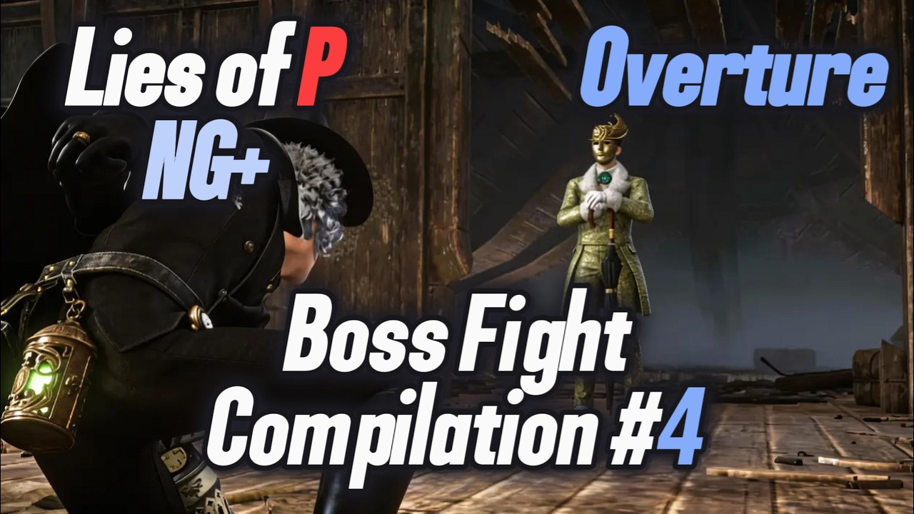 Lies of P: Overture - NG+ | Boss fight Compilation #4 (Lumacchio, Leader of the Bastards)