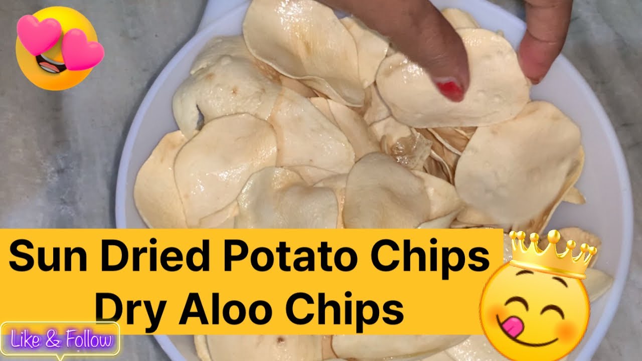 धूप में सुखाये आलू के चिप्स - क्रिस्पी, सॉफ्ट व सालों चलें | Sun Dried Potato Chips | Dry Aloo Chips