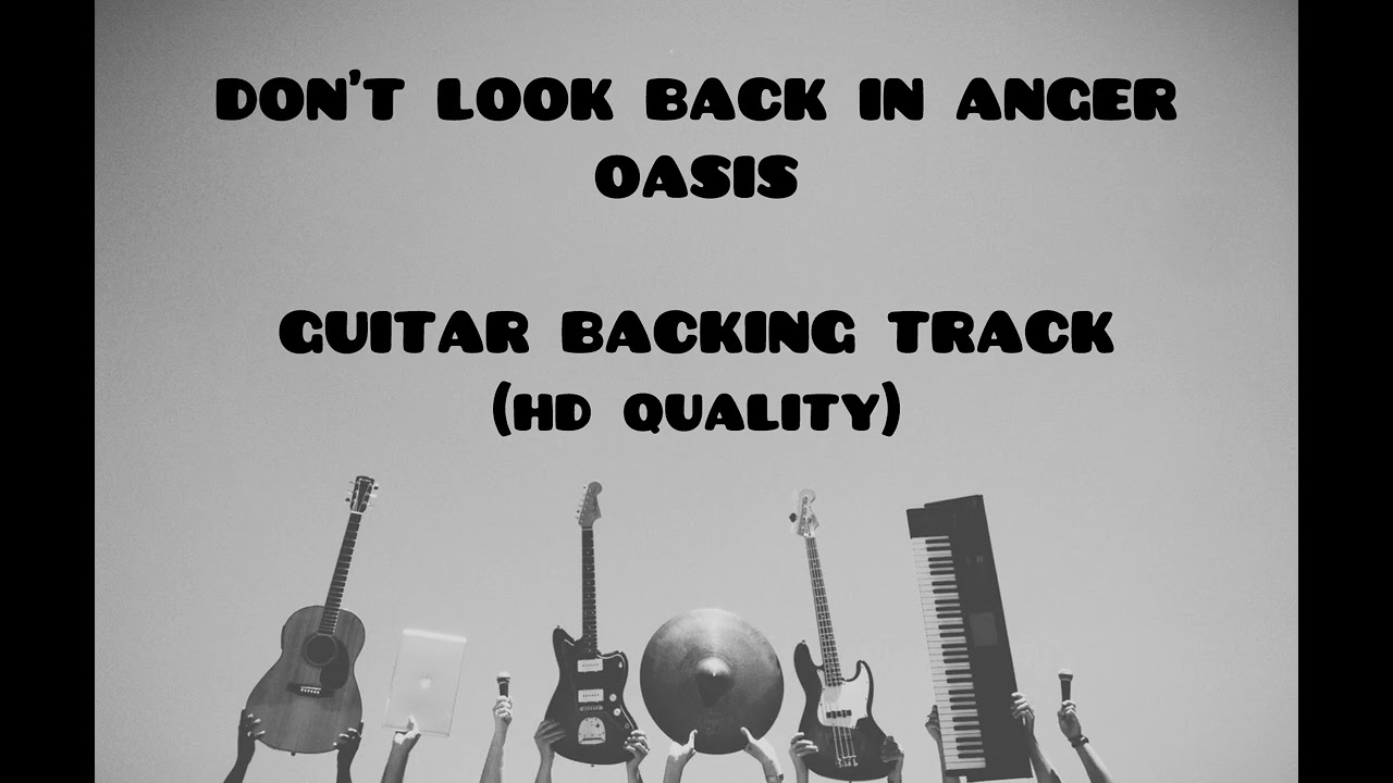 DON’T LOOK BACK IN ANGER By Oasis Guitar Backing Track (HD Quality) | For Guitar
