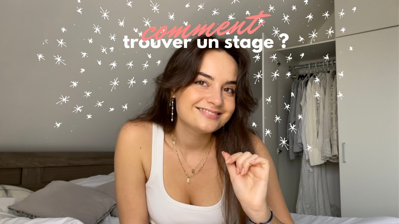 Comment trouver un stage ?