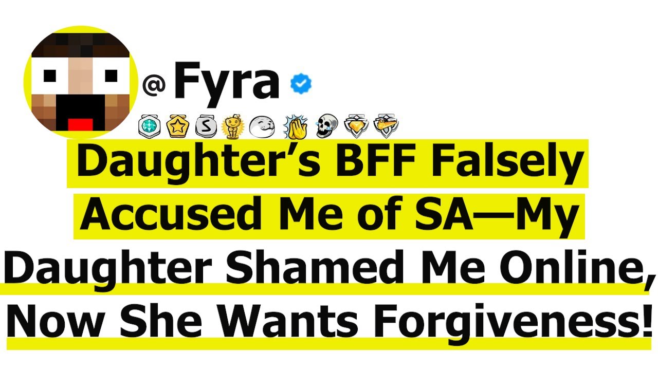 Daughter’s BFF Falsely Accused Me of SA—My Daughter Shamed Me Online, Now She Wants Forgiveness!