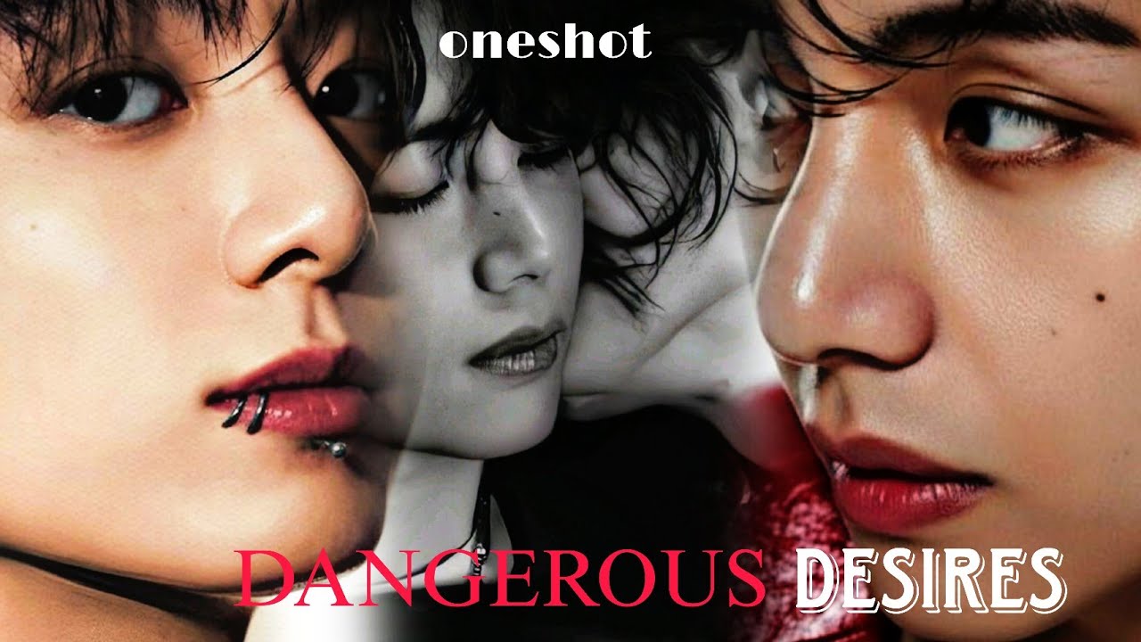 Dangerous desires 🖤!! taekook oneshot !! 