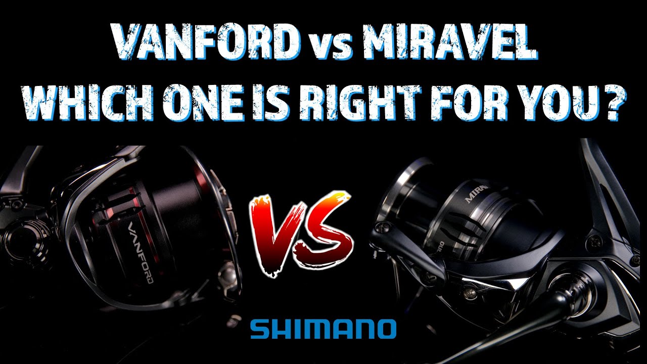 SHIMANO VANFORD или MIRAVEL — ЧТО ПОДОЙДЕТ ВАМ?
