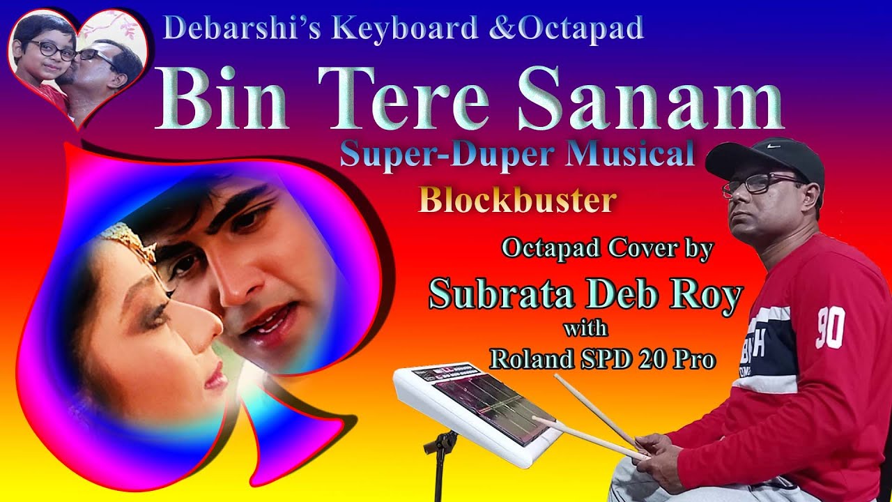 Bin_Tere_Sanam || Octapad Cover by Subrata Deb Roy with Roland SPD 20 Pro