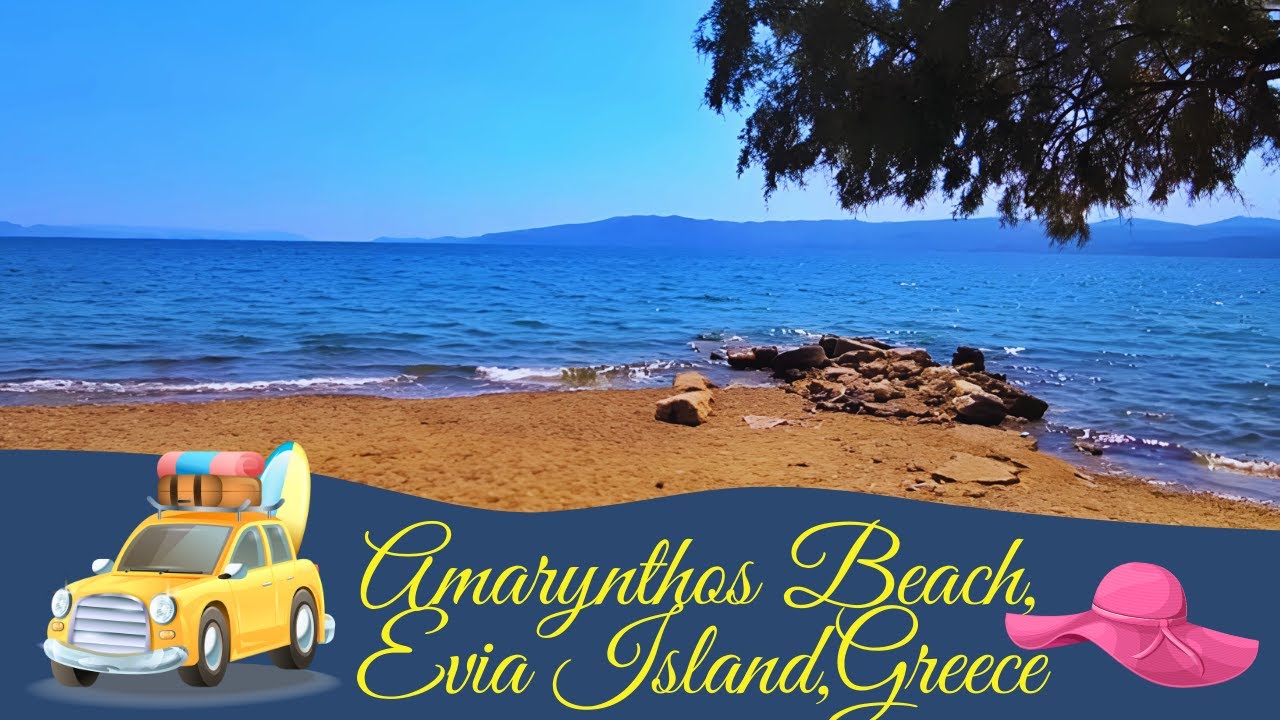 🌊☀️Amarynthos Beach🏄‍♀️🚣‍♂️⛵:Where Serenity Meets Splendor🍹🍸on Evia Island!🏖️🏝️🌄