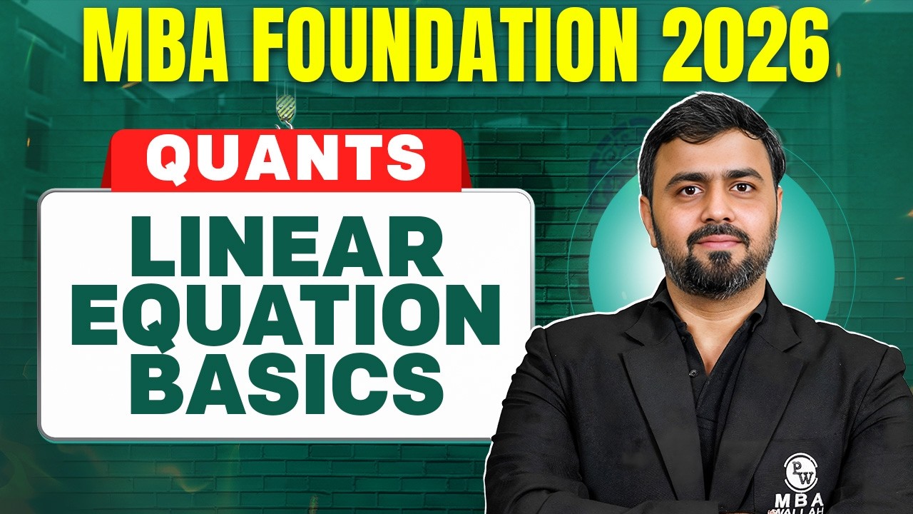 Linear Equations | CAT 2026 Quants🔥 | Basics to Advanced | MBA Maha Foundation | MBA Wallah