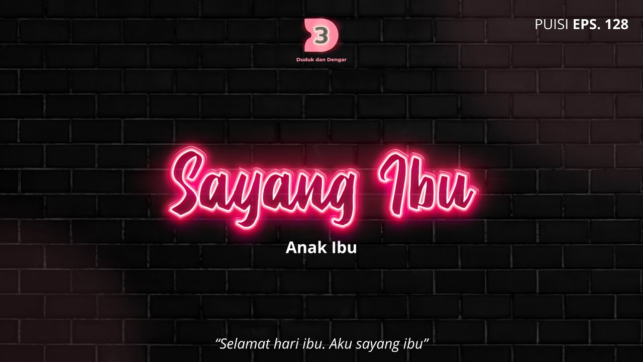 Ucapan Hari Ibu 2021 | Sayang Ibu - Anak Ibu ( Podcast Puisi 128 )