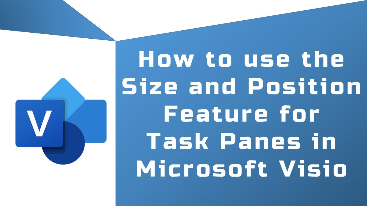 Visio Tutorials | How to use the Size and Position Feature for Task Panes in Microsoft Visio