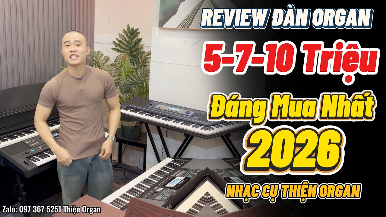 Tư vấn mua đàn organ Phân Khúc 5 -10 Triệu || THIỆN ORGAN