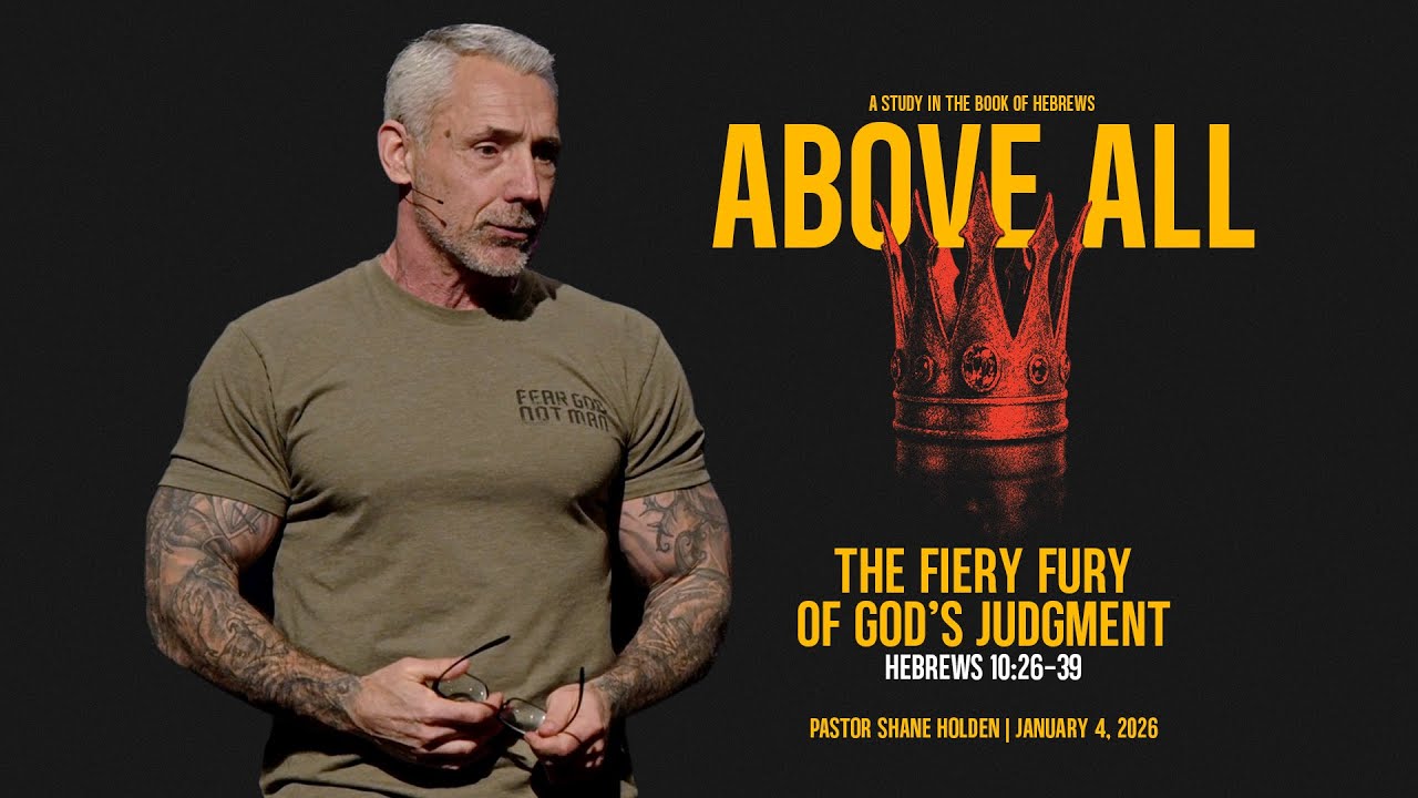 The Fiery Fury of God’s Judgment - Pastor Shane Holden
