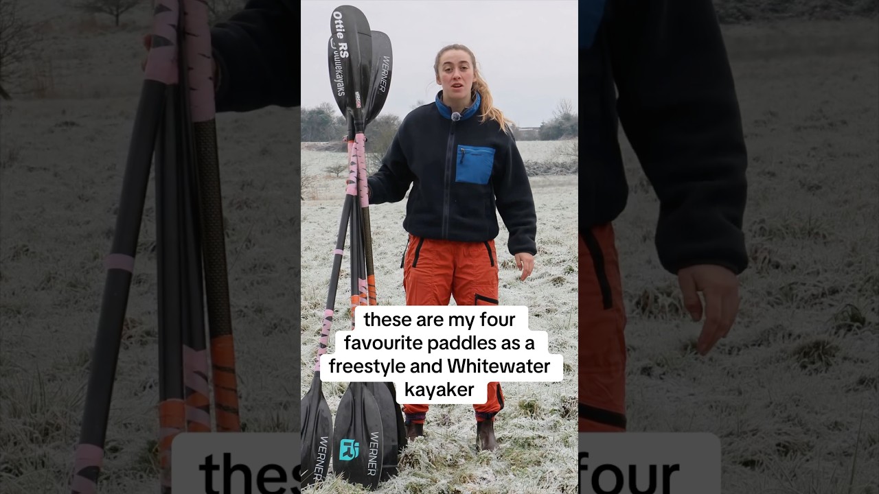 Ever wondered what kayaking paddles I think are BEST?