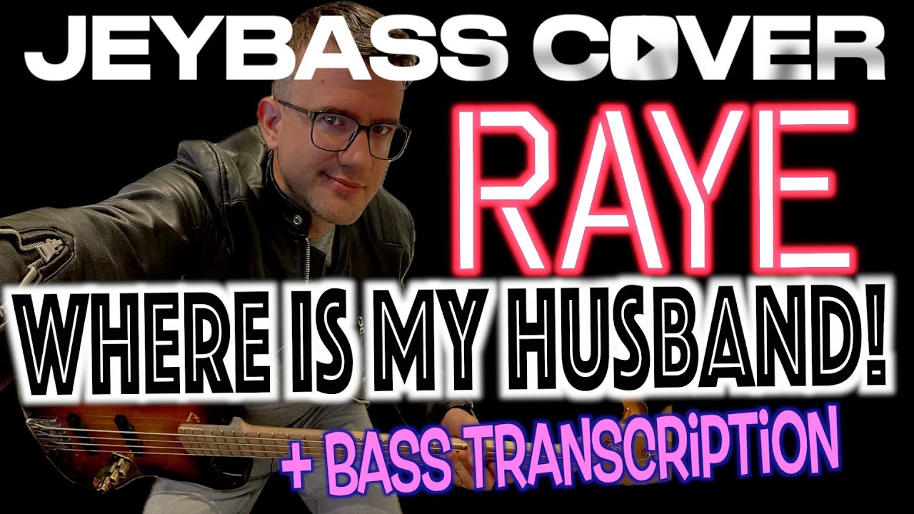 La vraie partie de basse de Where Is My Husband! (Raye) + Bass Transcription