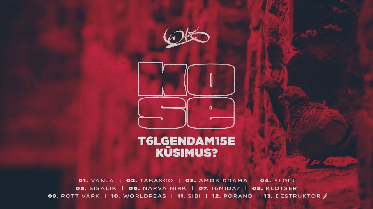 KOSE - T6LGENDAM15E KÜSIMUS?