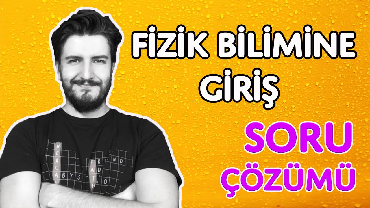 Soru Çözümü | Fizik Bilimine Giriş | PDF
