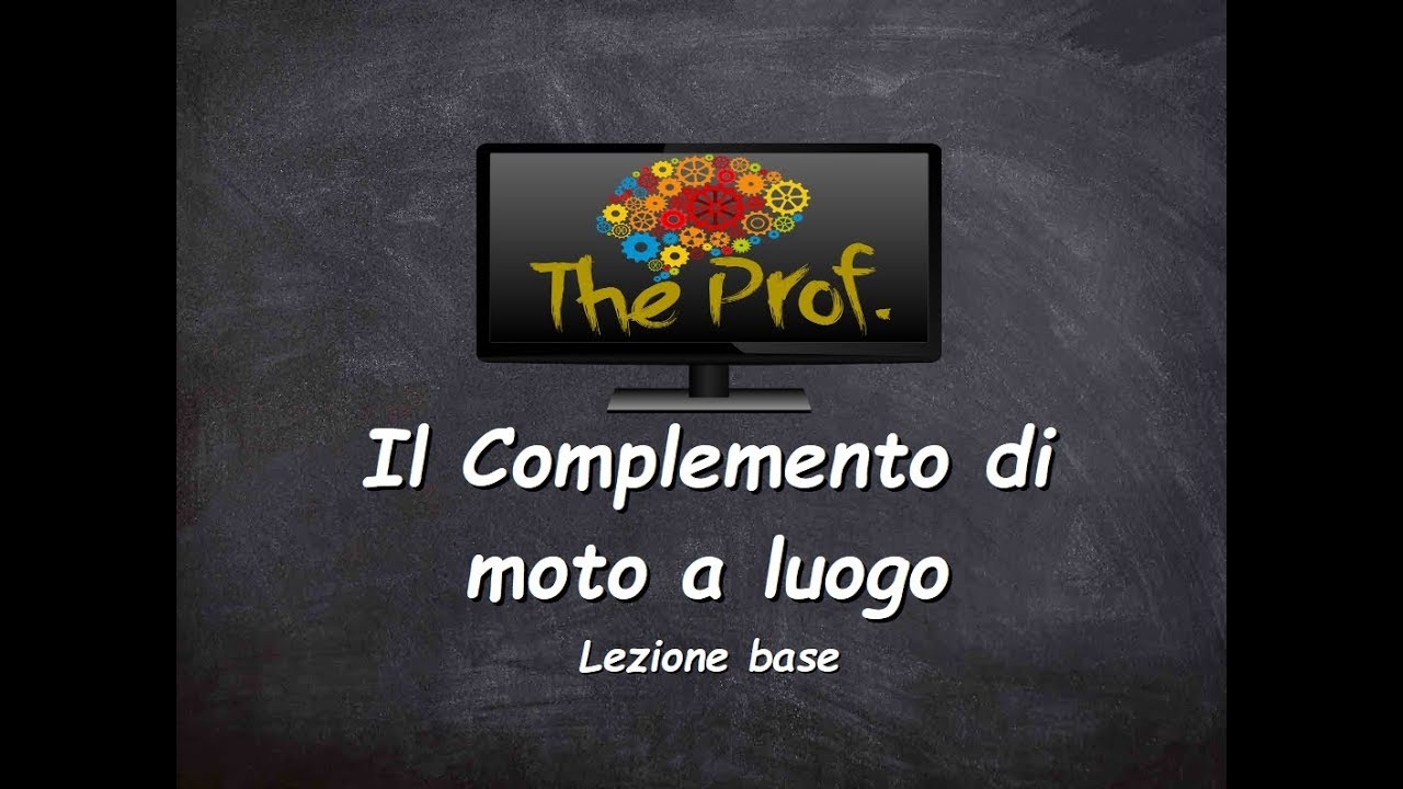 Analisi logica: Il Complemento di moto a luogo (lezione base)