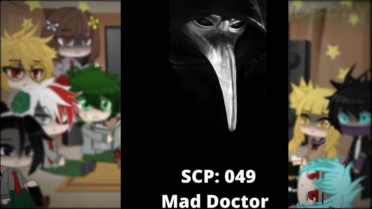 Mha react to Scp-049 (my Au) {the Beginning of chaos}￼