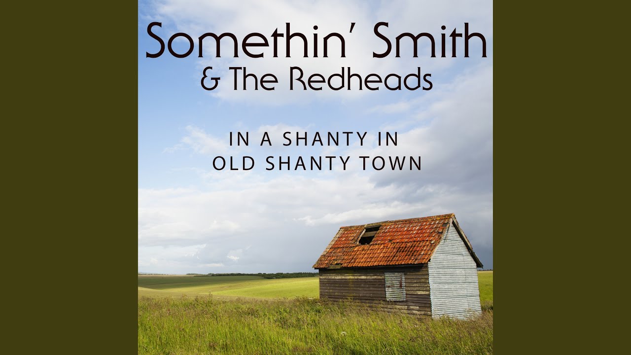 In a Shanty in Old Shanty Town