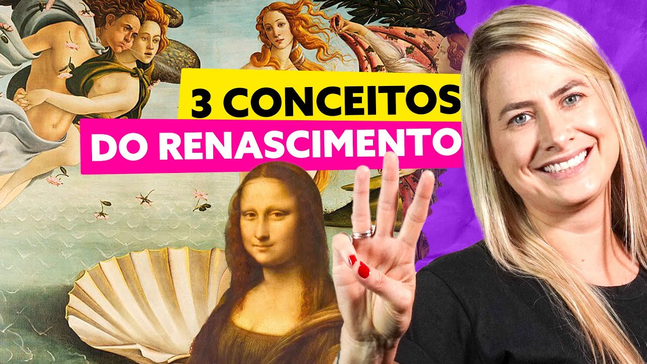 3 CONCEITOS para entender o RENASCIMENTO