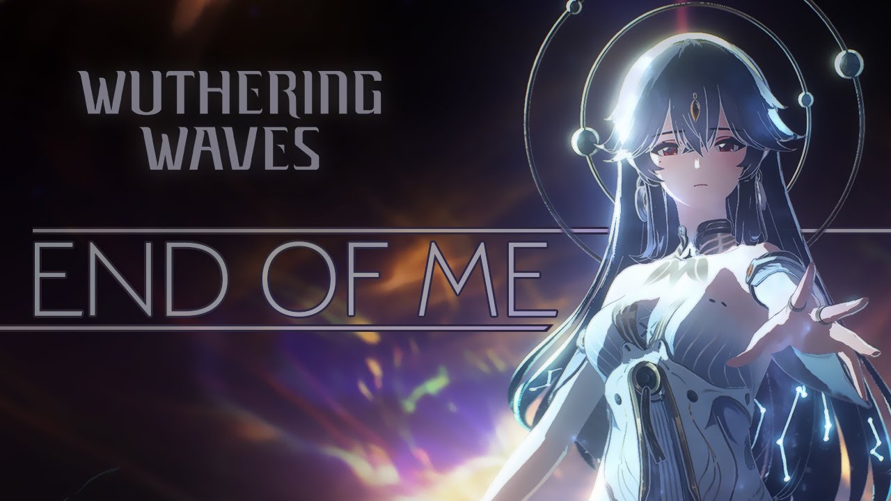END OF ME | Wuthering Waves | GMV / AMV