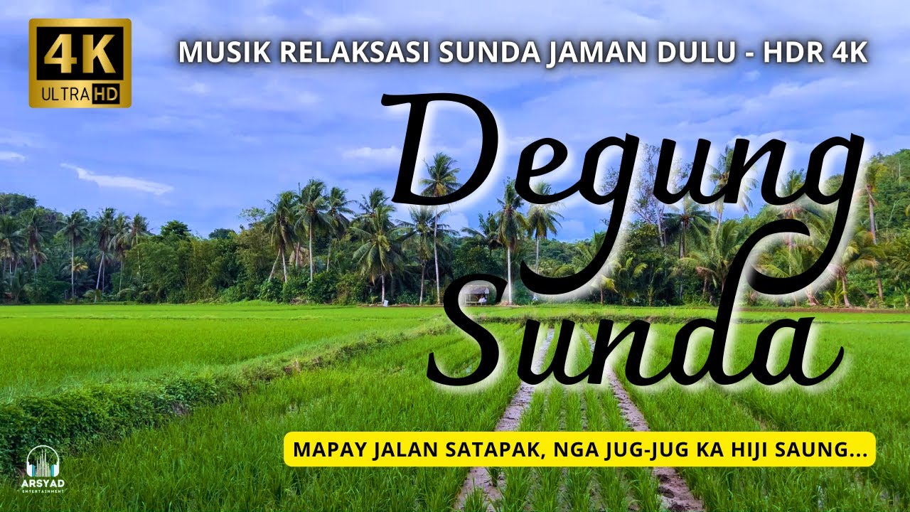 MUSIK RELAKSASI SUNDA JAMAN DULU - DEGUNG SUNDA SABILULUNGAN