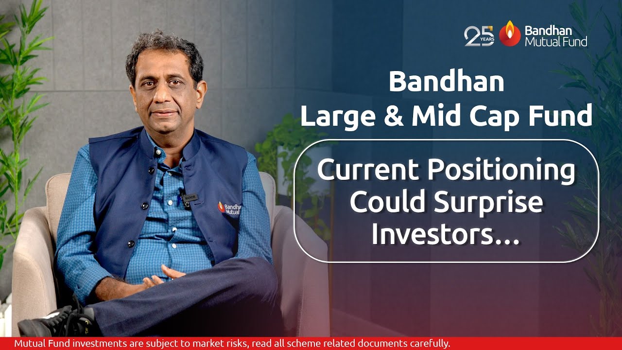 Bandhan Large & Mid Cap Fund | Investment Strategy Explained