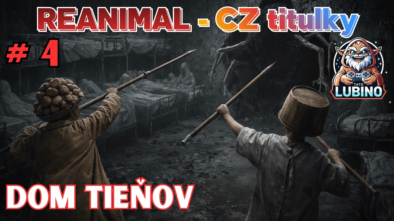REANIMAL - EP: 4 - DESIVÝ DOM TIEŇOV A BOJ S CHLPATÝM KRTKOPAVÚKOM - CZ titulky - SK / CZ