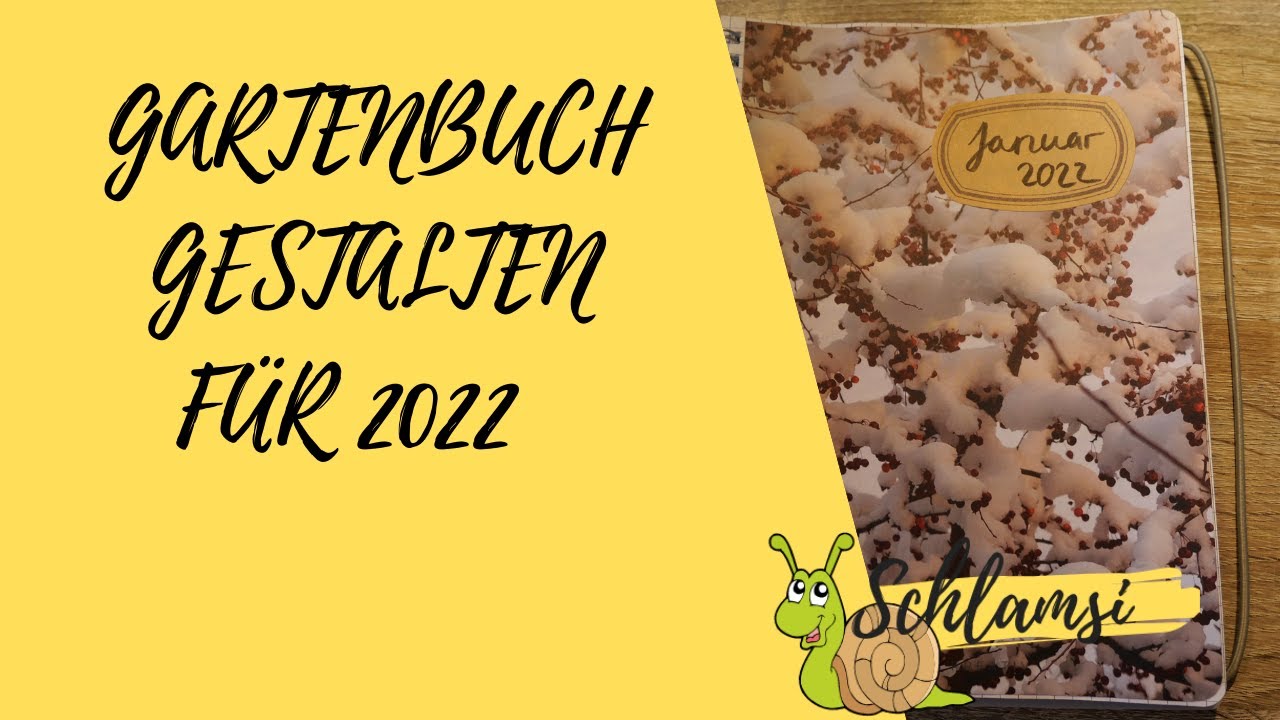 Gartenbuch gestalten f&uuml;r 2022 einfach und simpel