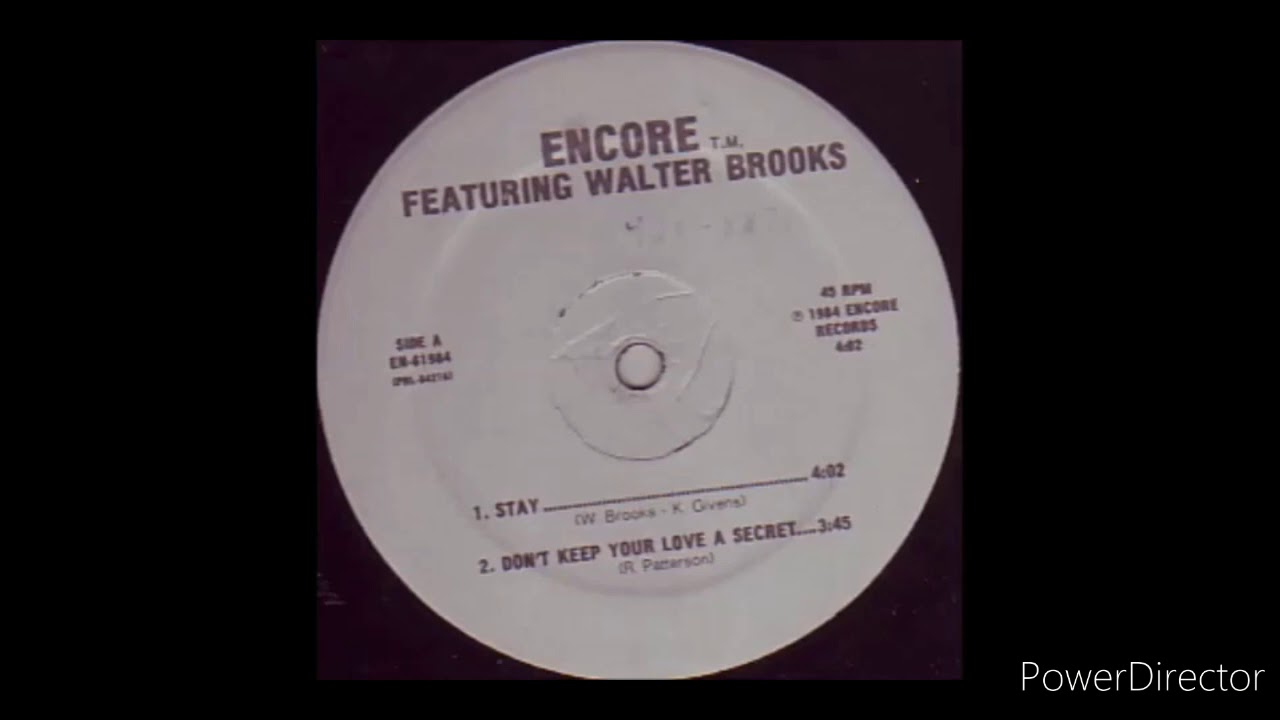 {R.I.P. WALTER}🙏 ENCORE FT. WALTER BROOKS - DONT KEEP YOUR LOVE A SECRET