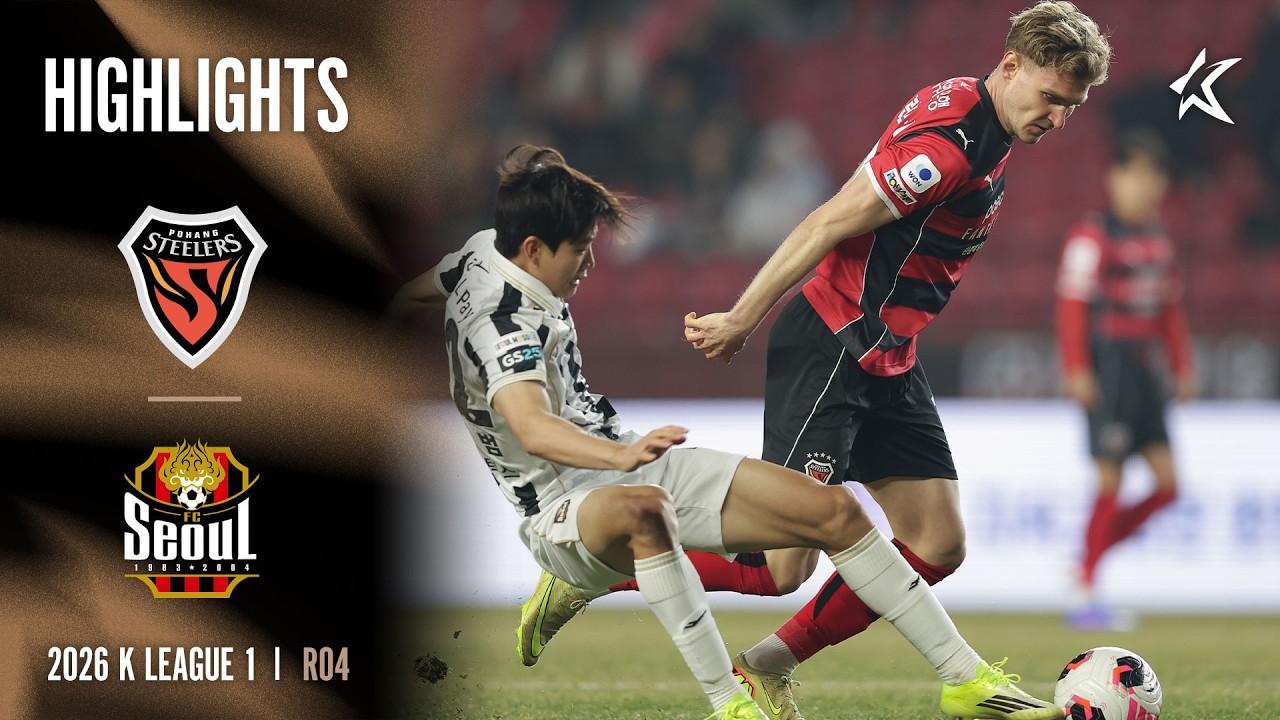 [AMBIENT SOUND] 2026 K LEAGUE 1 I R04 I Pohang vs Seoul I 15-Min Extended Highlights