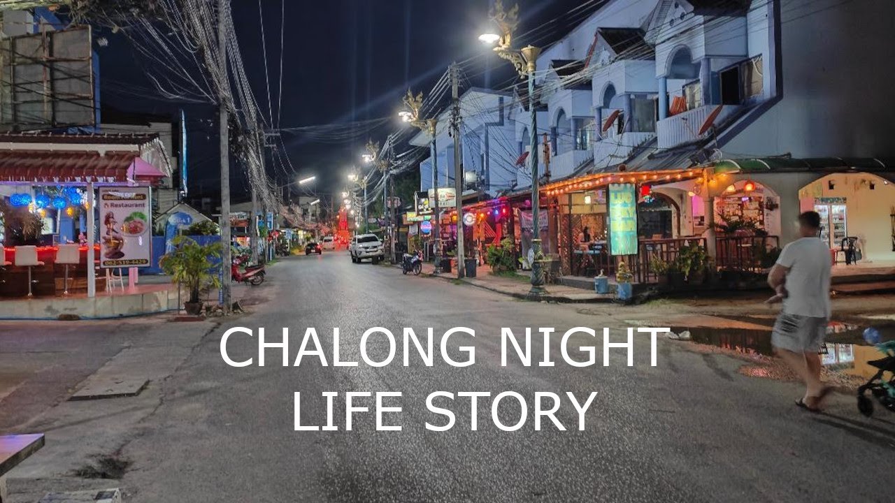 Chalong Phuket night life story (1992-2022)
